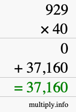 How to calculate 929 times 40 using long multiplication How to calculate 929 times 40 using long multiplication