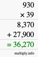 How to calculate 930 times 39 using long multiplication How to calculate 930 times 39 using long multiplication