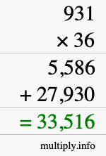 How to calculate 931 times 36 using long multiplication How to calculate 931 times 36 using long multiplication