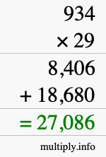 How to calculate 934 times 29 using long multiplication How to calculate 934 times 29 using long multiplication