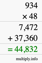 How to calculate 934 times 48 using long multiplication How to calculate 934 times 48 using long multiplication