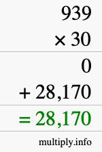 How to calculate 939 times 30 using long multiplication How to calculate 939 times 30 using long multiplication