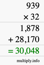 How to calculate 939 times 32 using long multiplication