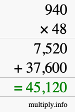 How to calculate 940 times 48 using long multiplication How to calculate 940 times 48 using long multiplication