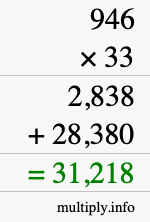 How to calculate 946 times 33 using long multiplication How to calculate 946 times 33 using long multiplication