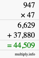 How to calculate 947 times 47 using long multiplication