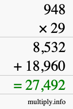 How to calculate 948 times 29 using long multiplication How to calculate 948 times 29 using long multiplication