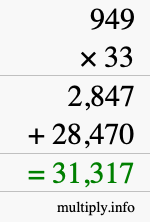 How to calculate 949 times 33 using long multiplication How to calculate 949 times 33 using long multiplication