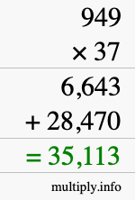 How to calculate 949 times 37 using long multiplication How to calculate 949 times 37 using long multiplication