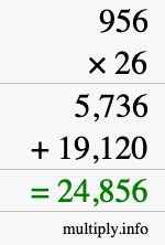 How to calculate 956 times 26 using long multiplication