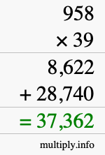 How to calculate 958 times 39 using long multiplication How to calculate 958 times 39 using long multiplication