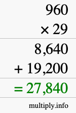 How to calculate 960 times 29 using long multiplication How to calculate 960 times 29 using long multiplication