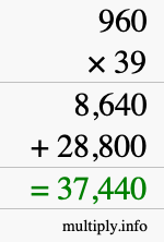 How to calculate 960 times 39 using long multiplication How to calculate 960 times 39 using long multiplication