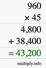 How to calculate 960 times 45 using long multiplication How to calculate 960 times 45 using long multiplication