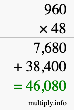 How to calculate 960 times 48 using long multiplication How to calculate 960 times 48 using long multiplication