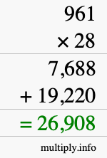 How to calculate 961 times 28 using long multiplication