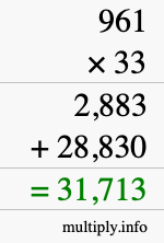 How to calculate 961 times 33 using long multiplication How to calculate 961 times 33 using long multiplication