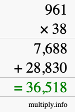 How to calculate 961 times 38 using long multiplication How to calculate 961 times 38 using long multiplication