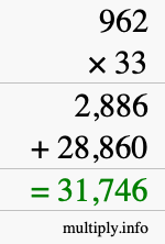 How to calculate 962 times 33 using long multiplication How to calculate 962 times 33 using long multiplication