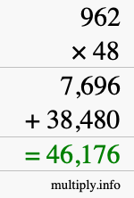 How to calculate 962 times 48 using long multiplication How to calculate 962 times 48 using long multiplication