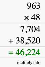 How to calculate 963 times 48 using long multiplication How to calculate 963 times 48 using long multiplication