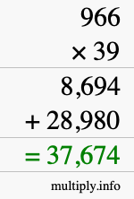 How to calculate 966 times 39 using long multiplication How to calculate 966 times 39 using long multiplication