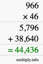 How to calculate 966 times 46 using long multiplication How to calculate 966 times 46 using long multiplication