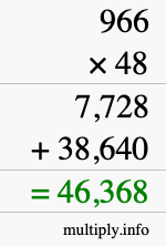 How to calculate 966 times 48 using long multiplication How to calculate 966 times 48 using long multiplication