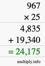 How to calculate 967 times 25 using long multiplication How to calculate 967 times 25 using long multiplication