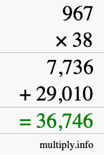 How to calculate 967 times 38 using long multiplication How to calculate 967 times 38 using long multiplication