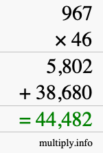 How to calculate 967 times 46 using long multiplication How to calculate 967 times 46 using long multiplication