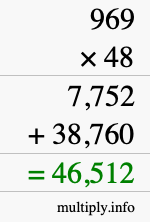 How to calculate 969 times 48 using long multiplication How to calculate 969 times 48 using long multiplication