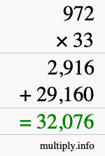 How to calculate 972 times 33 using long multiplication How to calculate 972 times 33 using long multiplication