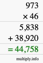How to calculate 973 times 46 using long multiplication How to calculate 973 times 46 using long multiplication