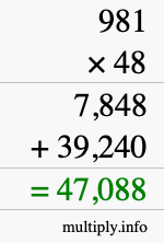 How to calculate 981 times 48 using long multiplication How to calculate 981 times 48 using long multiplication
