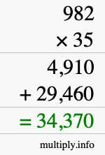 How to calculate 982 times 35 using long multiplication How to calculate 982 times 35 using long multiplication