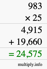 How to calculate 983 times 25 using long multiplication How to calculate 983 times 25 using long multiplication
