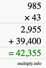 How to calculate 985 times 43 using long multiplication How to calculate 985 times 43 using long multiplication