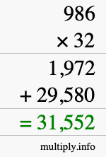 How to calculate 986 times 32 using long multiplication