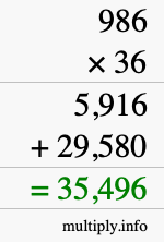 How to calculate 986 times 36 using long multiplication How to calculate 986 times 36 using long multiplication