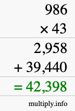 How to calculate 986 times 43 using long multiplication How to calculate 986 times 43 using long multiplication