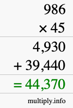 How to calculate 986 times 45 using long multiplication
