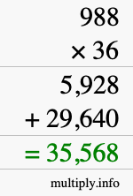 How to calculate 988 times 36 using long multiplication How to calculate 988 times 36 using long multiplication
