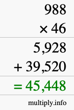 How to calculate 988 times 46 using long multiplication How to calculate 988 times 46 using long multiplication