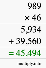 How to calculate 989 times 46 using long multiplication How to calculate 989 times 46 using long multiplication