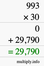 How to calculate 993 times 30 using long multiplication How to calculate 993 times 30 using long multiplication