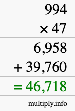 How to calculate 994 times 47 using long multiplication