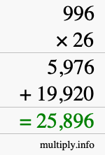 How to calculate 996 times 26 using long multiplication