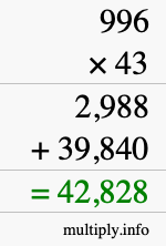 How to calculate 996 times 43 using long multiplication How to calculate 996 times 43 using long multiplication