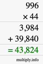 How to calculate 996 times 44 using long multiplication